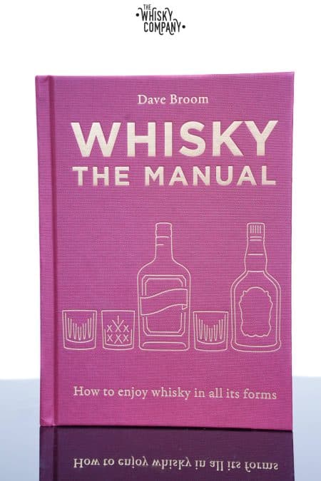 Whisky: The Manual - Dave Broom
